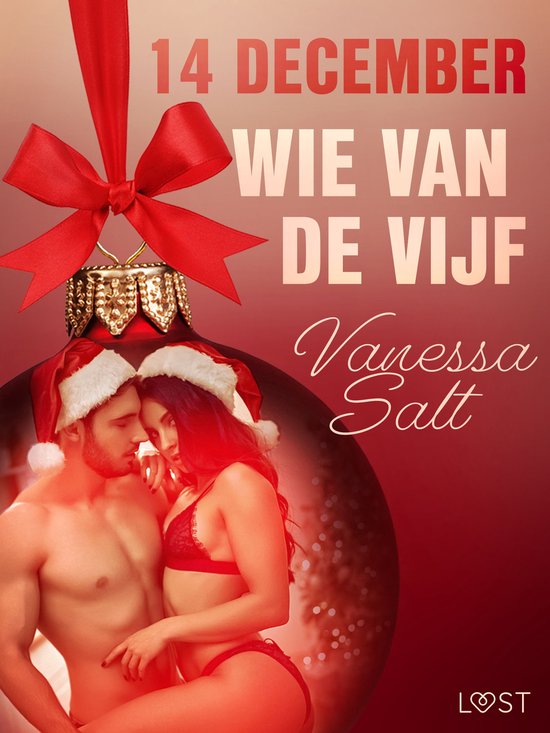Erotische adventskalender 14 - 14 december: Wie van de vijf – een erotische adventskalender