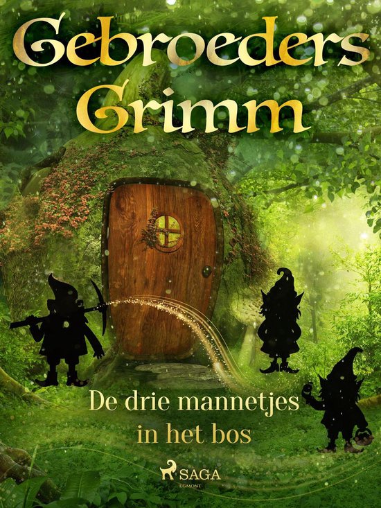 Grimm's sprookjes 56 - De drie mannetjes in het bos