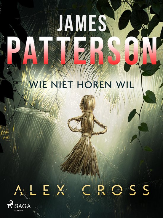 Alex Cross 8 - Wie niet horen wil