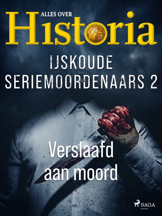 IJskoude seriemoordenaars 2 - IJskoude seriemoordenaars 2 - Verslaafd aan moord