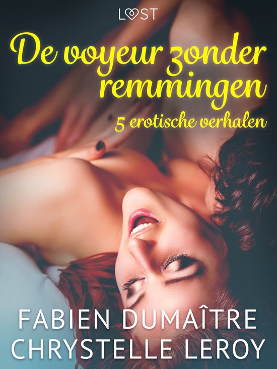 LUST - De voyeur zonder remmingen - 5 erotische verhalen