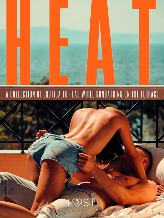 Heat: A Collection of Erotica to Read While Sunbathing on the Terrace