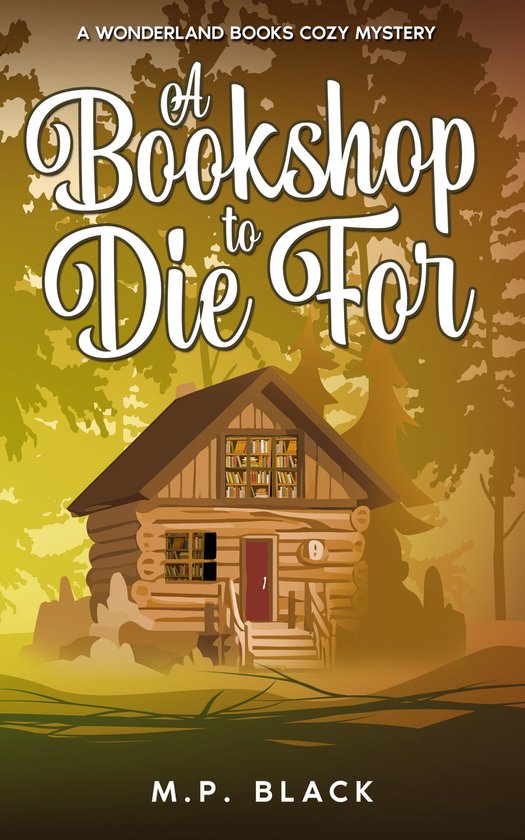 A Wonderland Books Cozy Mystery 1 - A Bookshop to Die For