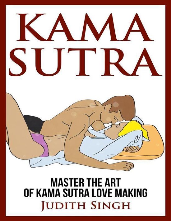 Kama Sutra: Master the Art of Kama Sutra Love Making