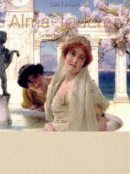 Alma-Tadema: Selected Paintings (Colour Plates)