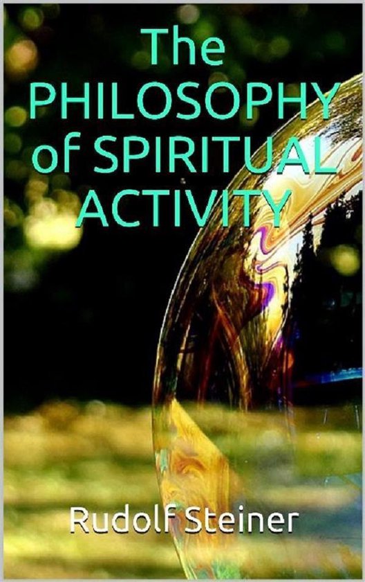 The Philosophy of Spiritual Activity