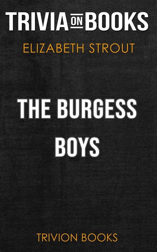 The Burgess Boys by Elizabeth Strout (Trivia-On-Books)