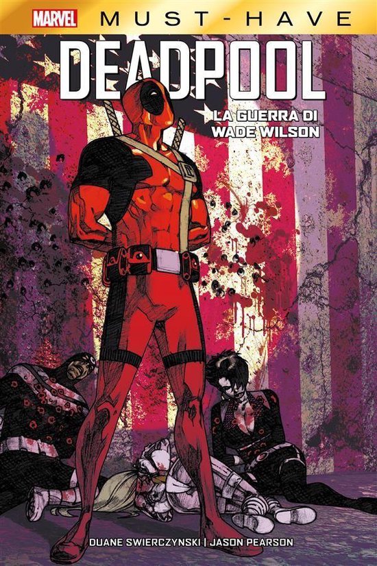 Marvel Must-Have 27 - Marvel Must-Have: Deadool - La guerra di Wade Wilson