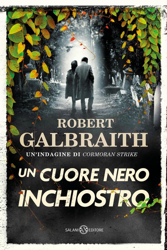 Le indagini di Cormoran Strike 6 - Un cuore nero inchiostro