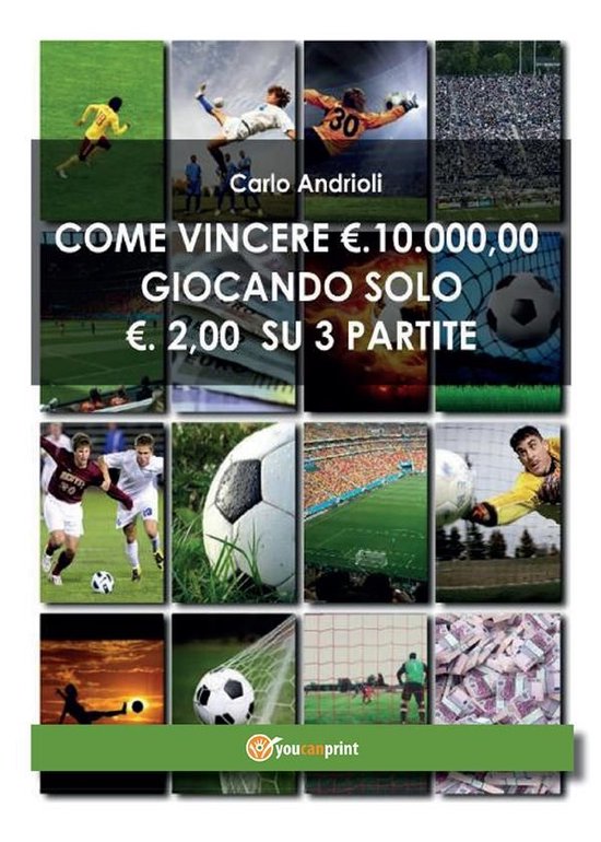 Come vincere 10000 Euro giocando solo 2 Euro su 3 partite