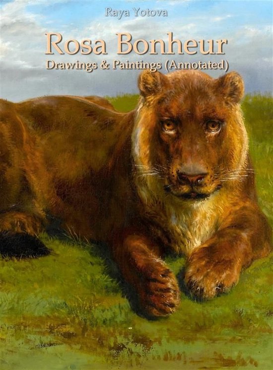 Rosa Bonheur: Drawings & Paintings (Annotated)