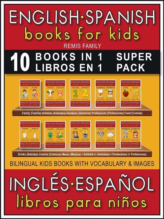 Bilingual Kids Books (EN-ES) 11 - 10 Books in 1 - 10 Libros en 1 (Super Pack) - English Spanish Books for Kids (Inglés Español Libros para Niños)