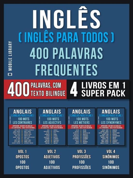 Foreign Language Learning Guides - Inglês ( Inglês Para Todos ) 400 Palavras Frequentes (4 Livros em 1 Super Pack)