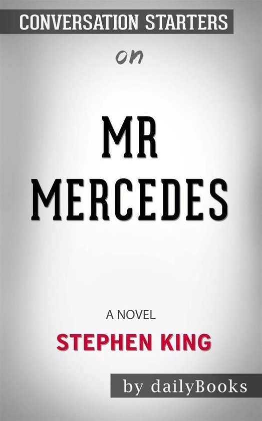 Mr. Mercedes: A Novel (The Bill Hodges Trilogy) by Stephen King Conversation Starters