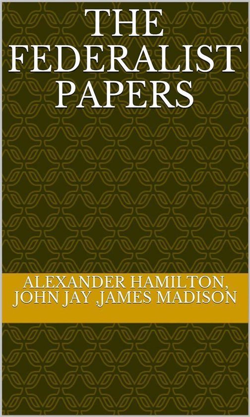 The Federalist Papers