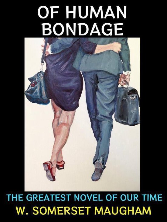 W. Somerset Maugham Collection 1 - Of Human Bondage