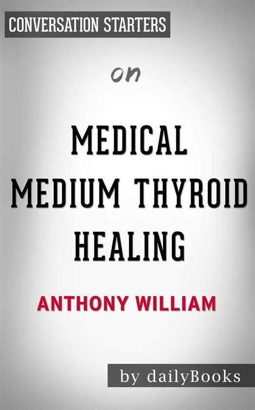 Medical Medium Celery Juice: The Most Powerful Medicine of Our Time Healing Millions Worldwide by Anthony William Conversation Starters