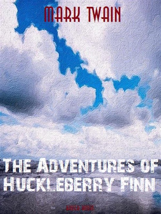 Timeless Classics Collection 32 - The Adventures of Huckleberry Finn