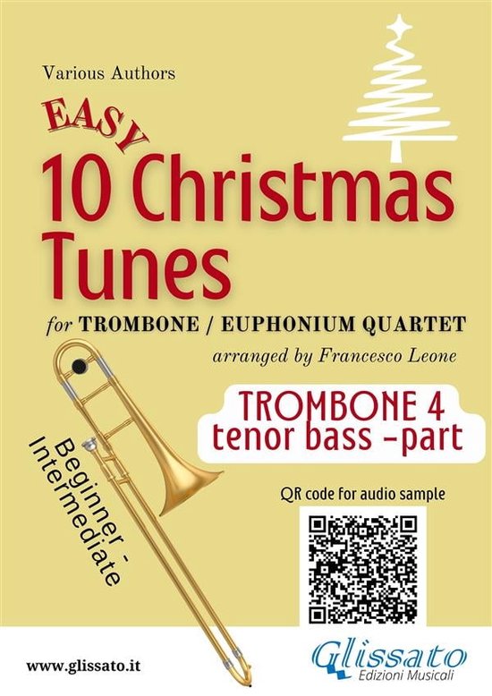 10 Easy Christmas Tunes - Trombone / Euphonium Quartet 4 - Trombone tenor bass /Euphonium B.C. 4 part of 10 Easy Christmas Tunes for Trombone or Euphonium Quartet