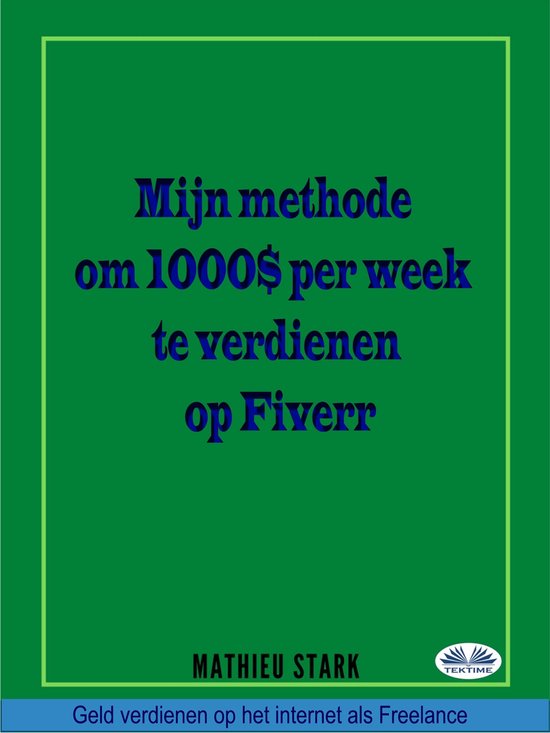 Hoe Ik $ 1000 Per Week Verdien Op Fiverr