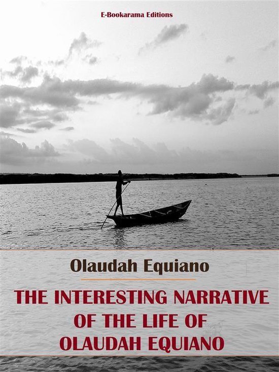 The Interesting Narrative of the Life of Olaudah Equiano