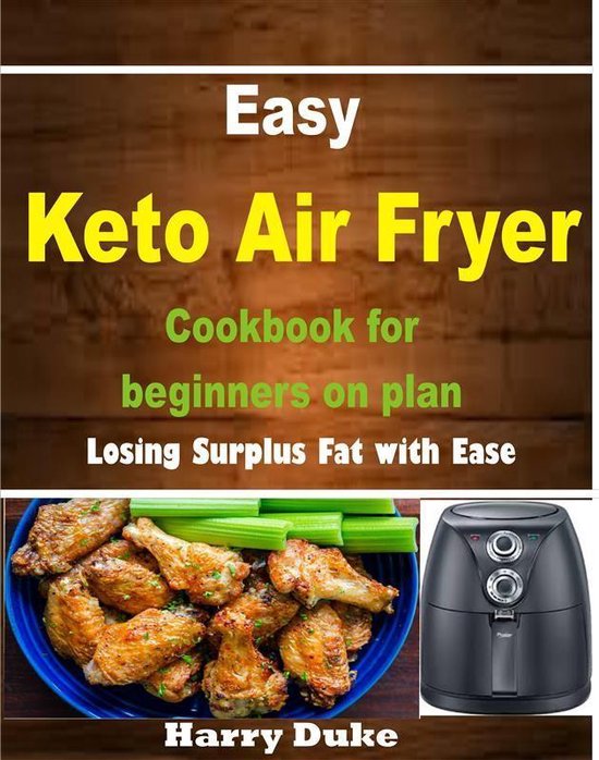 Easy Keto Air Fryer Cookbook for Beginners on Plan