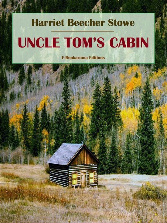 Uncle Tom’s Cabin