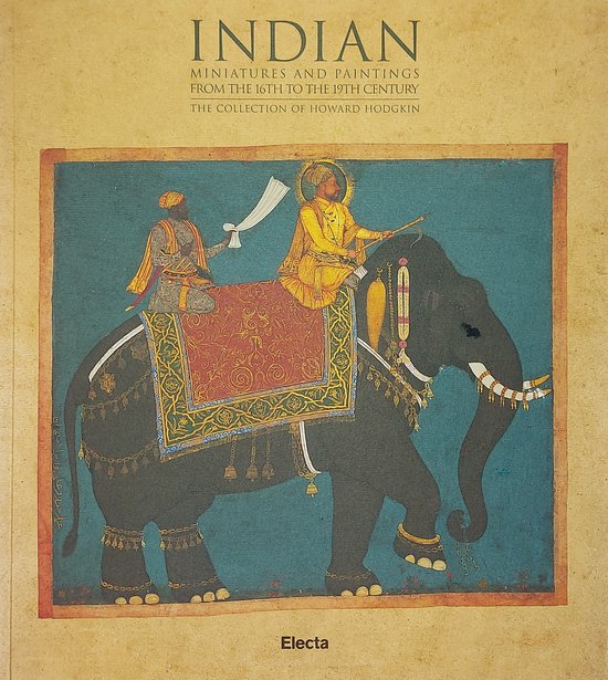 Indian Miniatures and Paintings from the 16th to the 19th Century