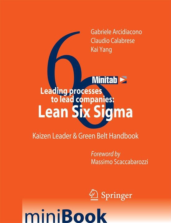 Leading processes to lead companies: Lean Six Sigma