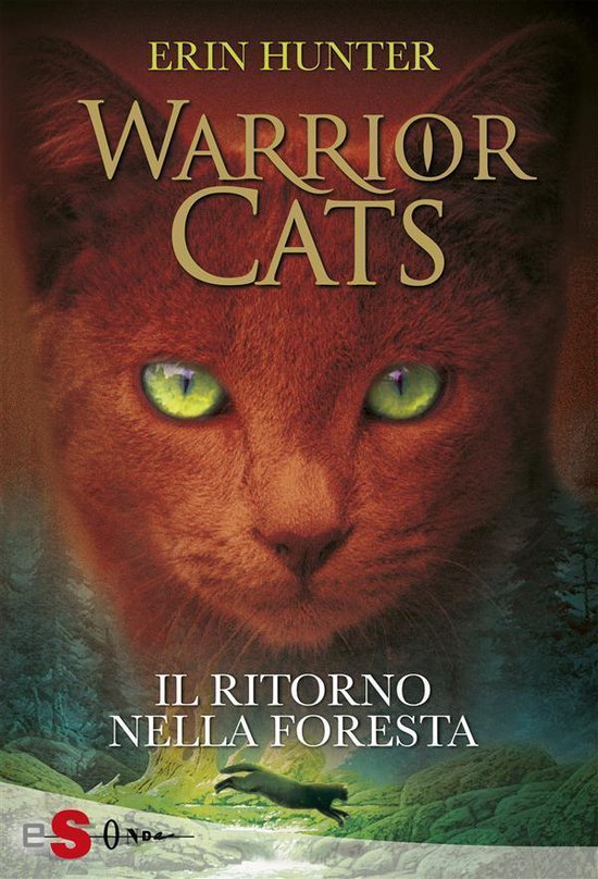 WARRIOR CATS 1. Il ritorno nella foresta