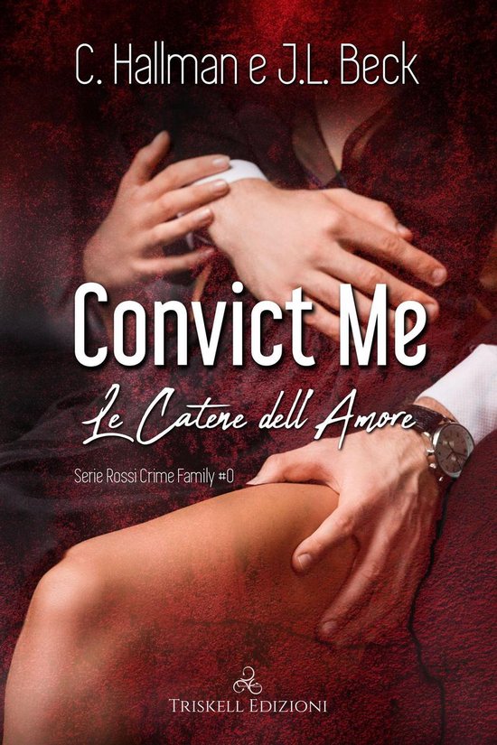 The Rossi Crime Family Series 0 - Convict Me