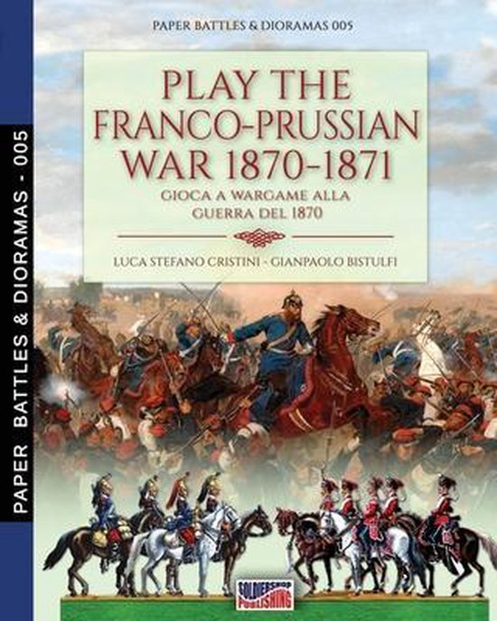 Paper Battles & Dioramas- Play the Franco-Prussian war 1870-1871