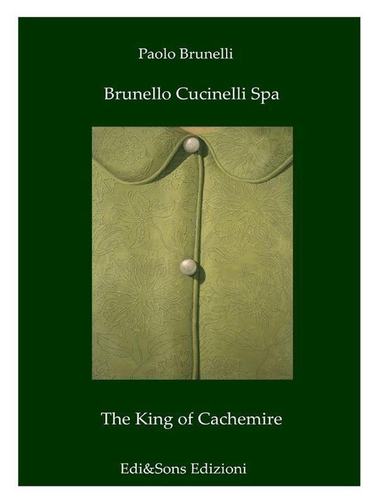 Brunello Cucinelli Spa The King of Cachemire