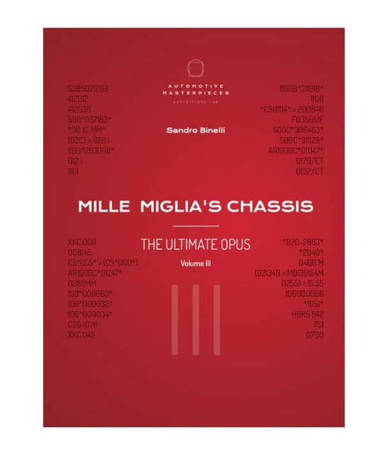 Mille Miglia's chassis. The ultimate opus. Ediz. illustrata vol.3