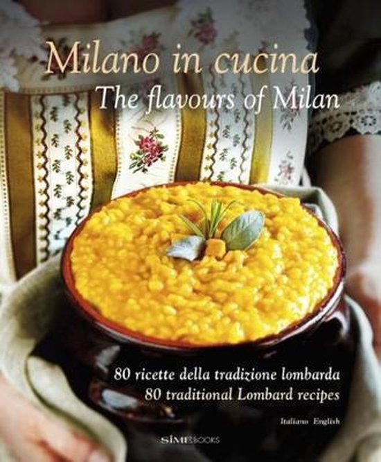 Milano in Cucina / The Flavours of Milan