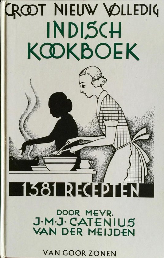 Groot nieuw volledig Indisch kookboek