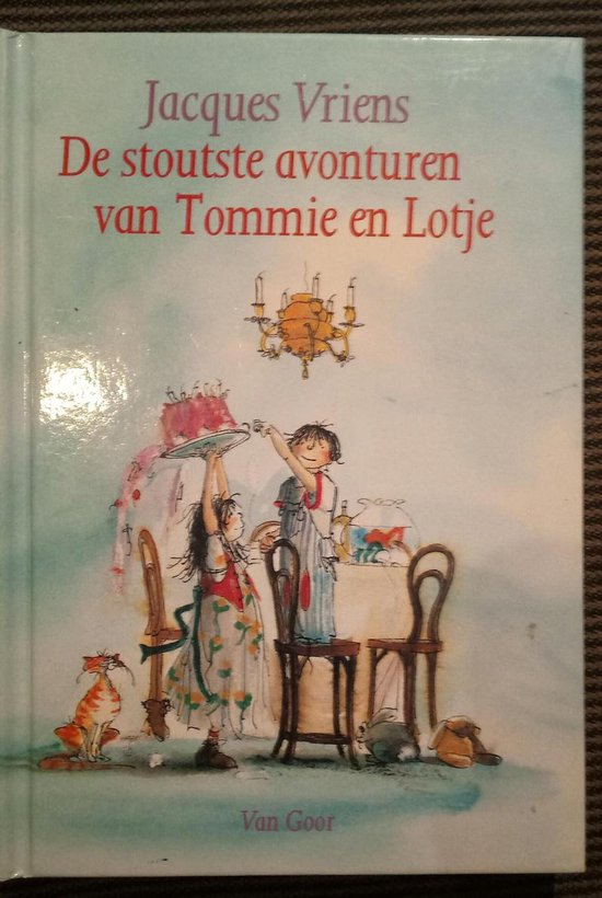 De Stoutste Verhalen Van Tommie En Lotje