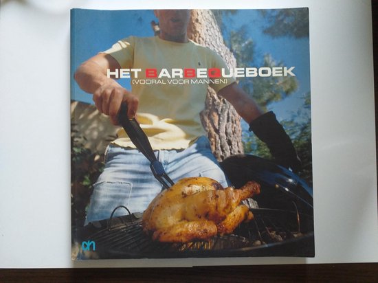 Het barbequeboek ( vooral voor mannen )