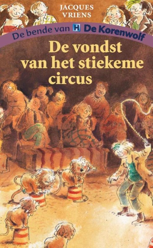 De bende van De Korenwolf 4 - De vondst van het stiekeme circus