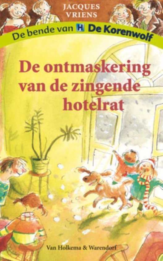 De bende van De Korenwolf 6 - De ontmaskering van de zingende hotelrat