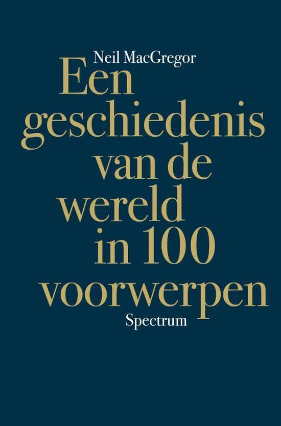 Een Geschiedenis Van De Wereld In 100 Voorwerpen