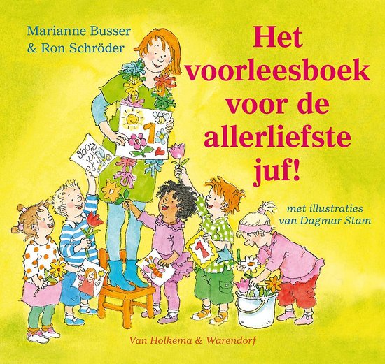 Voor de allerliefste…  -   Het voorleesboek voor de allerliefste juf!