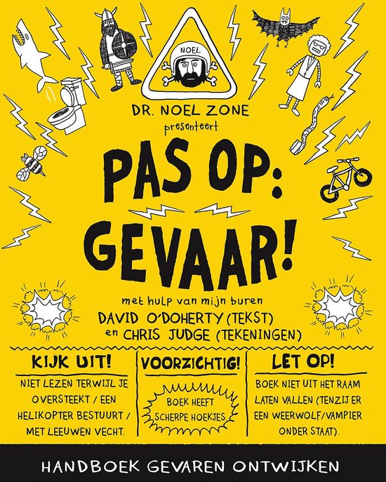 Pas op: gevaar - Pas op: gevaar!