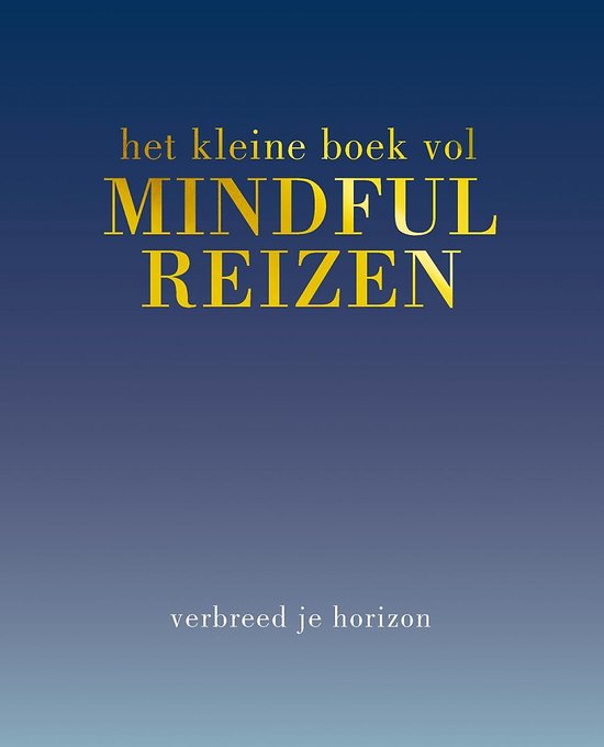 Het kleine boek vol mindful reizen