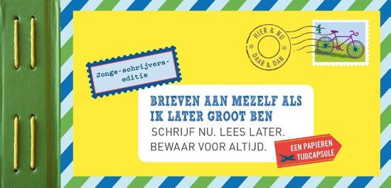 Brieven aan mezelf als ik later groot ben jonge schrijvers editie