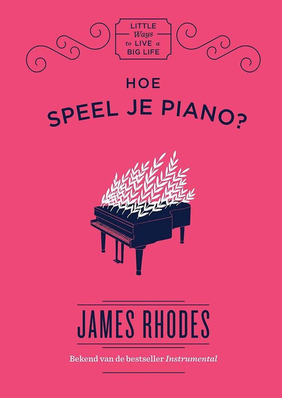 Little ways to live a big life  -   Hoe speel je piano?