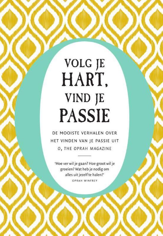 Volg je hart, vind je passie