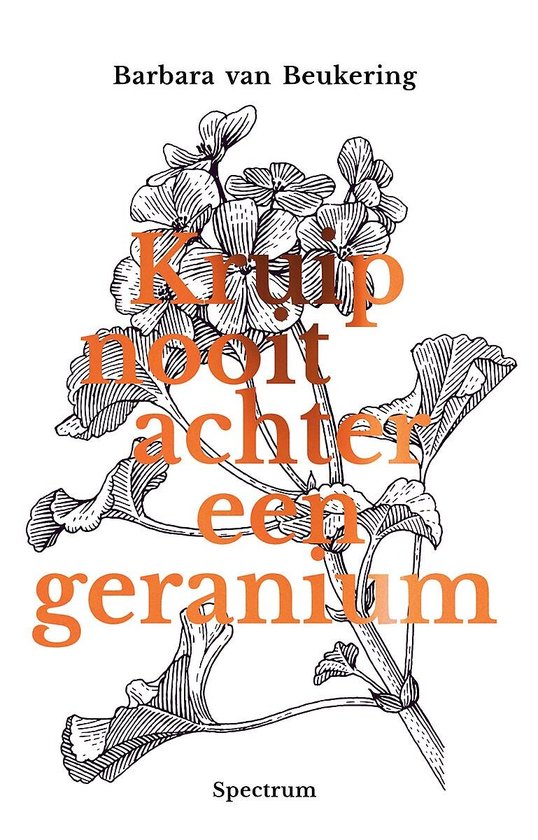 Kruip nooit achter een geranium