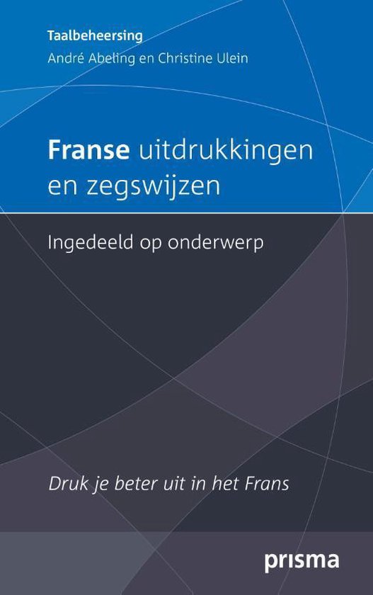 Franse uitdrukkingen en zegswijzen ingedeeld op onderwerp