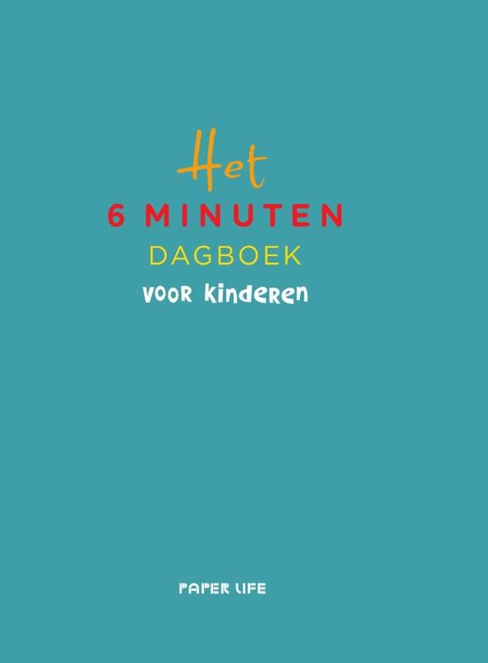 Het 6 minuten dagboek - Het 6 minuten dagboek voor kinderen